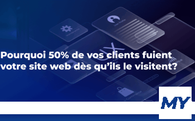 Pourquoi 50% de vos clients fuient votre site web dès qu’ils le visitent?